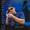 GLOW feat 74R46 - Clarividente