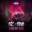 OZ ONE - Took My Soul