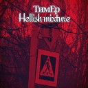 ТимЕр - Hellish Mixture