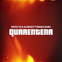 Mafia 70 feat Alemu Negra Rara - Quarentena