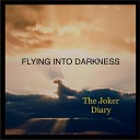 The Joker Diary - Flying into Darkness