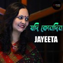 Jayeeta Dutta - Jadi Konodin