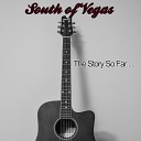 South of Vegas - The Long Way Home