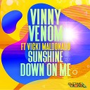 Vinny Venom feat Vicki Maldonado - Sunshine Down on Me