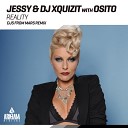 Jessy DJ Xquizit OSITO - Reality DJs From Mars Extended Remix