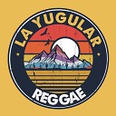 La Yugular Reggae - Esta bien