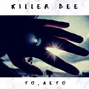 Killer Bee - То лето