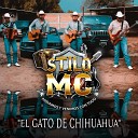 MC Stilo - El Gato de Chihuahua En Vivo