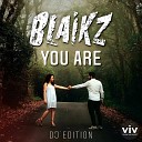 Blaikz - You Are Abel Romez Extended Remix