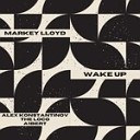 Markey Lloyd - Wake Up Alex Konstantinov Remix