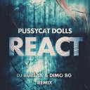 Pussycat Dolls - React Dj Burlak DiMO BG Remix
