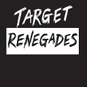 Target Renegades - Brave Coward