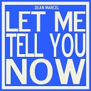 Dean Marcel - Let Me Tell You Now