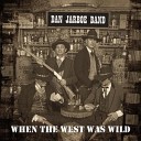 Dan Jarboe Band - How a Cowboy Lives
