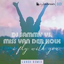 DJ Sammy Miss van der Kolk - I Fly With You