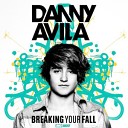 Danny Avila - Breaking Your Fall Original Version Cut
