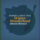 Ramsey Lewis Trio Roelo - Winter Wonderland Roelo Remix