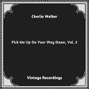 Charlie Walker - Take Back Your Old Love Letters