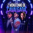 MC CAIO DA VM MC Kitinho MC 7 BELO feat DJ W7 OFICIAL Love… - 2 Minutinho de Cavalgada