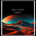 The Lost Lifes - Crazy