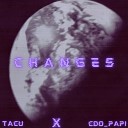 Tacu - Changes feat cdo papi