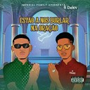 Imperial Family feat Delev - Est o a nos Burlar na Ora o