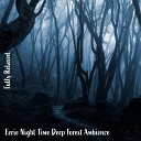 Steve Brassel - Eerie Night Time Deep Forest Ambience Pt 1