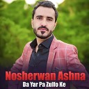 Nosherwan Ashna - Par Musafaro Salam Wayam