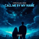 Stefre Roland Iriser - Call Me By My Name