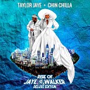 Taylor Jaye Chin Chilla - Bad Man Remix