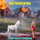 BetaKey00 - Exist burn repeat