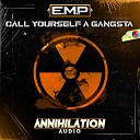 E M P DnB - Call Yaself A Gangsta