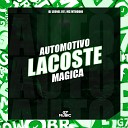 DJ LEONEL 011 MC MTOODIO - Automotivo Lacoste Magica