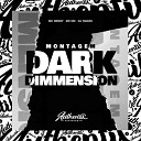 DJ Ivanzk feat Mc denny MC MN - Montagem Dark Dimension