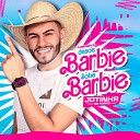 Jotinha do Forr DJ Marquinhos TM Resumo… - Desce Barbie Sobe Barbie