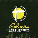 Silvana Oliveira feat Junta de Miss es Nacionais Marcelo… - A Solu o Jesus Cristo