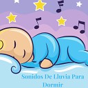 Canciones Infantiles de Ni os - Lluvia de Fondo para Dormir Pt 01