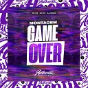 DJ Ivanzk feat MC GW MC RD - Montagem Game Over