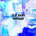 M1KRON - Ice Baby prod by sparrowfromsky