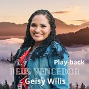 Geisy Wllis - Deus Vencedor Playback