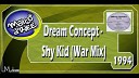 Dream Concept - Shy Kid War Mix 1994