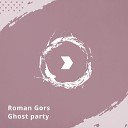 Roman Gors - Ghost Party