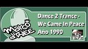 Dance 2 Trance - We Came in Peace John Digweed Re Edit