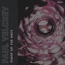Paul Velchev - Pump Up the Bass