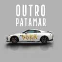 Doka - Outro Patamar