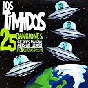 Los Timidos - T i m i d o s