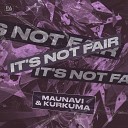 Maunavi Kurkuma - It s Not Fair