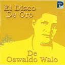 Oswaldo Walo - Tostadito Tus Tus Tus