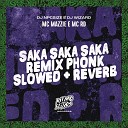 MC Mazzie MC RD DJ Wizard DJ npcsize - Saka Saka Saka Phonk Slowed Reverb Remix