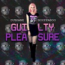 Dubsane Booddaboo - Guilty Pleasure